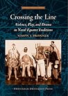 Crossing the Line by Simon J. Bronner