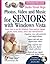 Photos, Video and Music for Seniors with Windows Vista by Yvette Huijsman