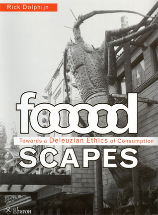 Foodscapes: Towards a Deleuzian Ethics of Consumption (Paperback)