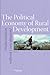 The Political Economy of Rural Development: Modernization without Centralization?