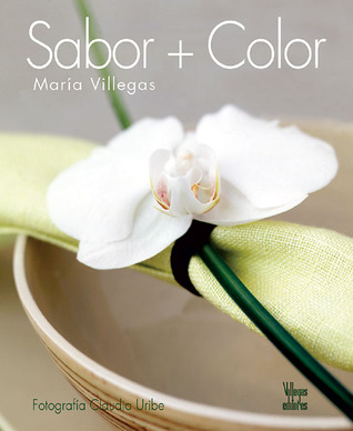 Sabor + Color / Taste + Color (Spanish Edition)