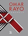 Omar Rayo: Homenaje/ Tribute Omar Rayo: Homenaje/ Tribute