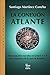 Conexion Atlante / Atlantis Connection: De los gigantes del Genesis a los Tripulantes de la nave de Roswell / From the Giants of Genesis to the ... / Villegas Essay Series) (Spanish Edition)