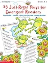 25 Just-Right Plays for Emergent Readers 25 Just-Right Plays for Emergent Readers