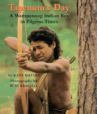 Tapenum's Day: A Wampanoag Indian Boy in Pilgrim Times: (Hardcover)
