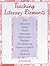 Teaching Literary Elements: Easy Strategies and Activities to Help Kids Explore and Enrich Their Experiences with Literature (Grades 4-8)