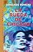 La Rueda De Chicago/ From Cali to Chicago (Spanish Edition)