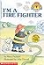 I'm A Fire Fighter