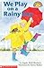 We Play on a Rainy Day by Angela Shelf Medearis