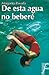 De esta agua no bebere