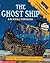 The Ghost Ship: 3-D Puzzle Storybook (3-D Puzzle Storybooks. No 2)
