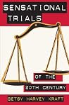 Sensational Trials Of The 20th Century Sensational Trials Of The 20th Century