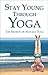 Stay Young Through Yoga: The Secrets of Avatara Yoga