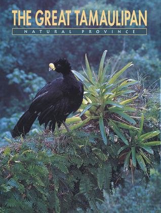 The Great Tamaulipan Natural Province