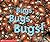Bugs, Bugs, Bugs (Emergent Readers)