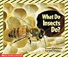 What Do Insects Do? (Science Emergent Reader)