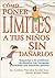 Cómo poner límites a tus niños sin dañarlos: Respuestas a los problemas de disciplina más frecuentes practicando una educación positiva
