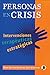 Personas en crisis: Interve...