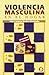 Violencia masculina en el hogar (Spanish Edition)