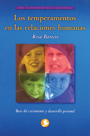 Los temperamentos en las relaciones humanas. Base del crecimiento y desarrollo personal