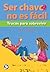 Ser chavo no es fácil: Trucos para sobrevivir (Spanish Edition)