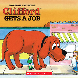 Clifford Gets a Job (Hardcover)
