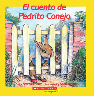 El Cuento de Pedrito Conejo (Mariposa Scholastic en Espanol)