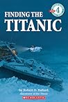 Finding the Titanic by Robert D. Ballard