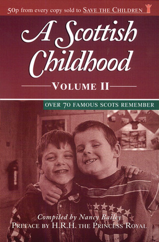 A Scottish Childhood Volume II: Over 70 Famous Scots Remember (Paperback)