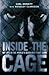 Inside the Cage: My Life in the World's Deadliest Fight Game