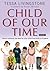 Child of Our Time by Tessa Livingstone