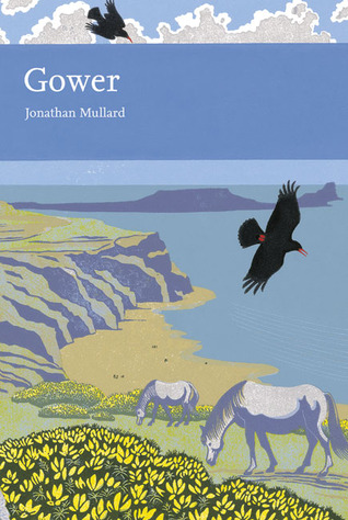 Gower (New Naturalist, #99)