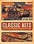 Classic Kits: Collecting the Greatest Model Kits in the World, from Airfix to Tamiya