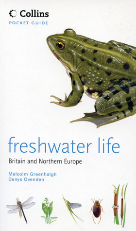 Freshwater Life: Britain and Northern Europe (Collins Pocket Guide)