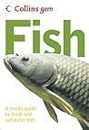 Collins Gem Fish: A Handy Guide to Fresh and Saltwater Fish