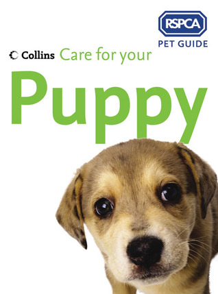 Care for Your Puppy (Rspca Pet Guide Ser.)