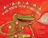 Cantaba la rana / The Frog Was Singing [Bilingual]