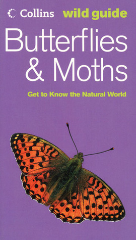 Collins Wild Guide Butterflies & Moths (Wild Guide Series)