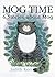 Mog Time by Judith Kerr