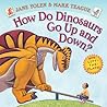 How Do Dinosaurs Go Up and Down? by Jane Yolen