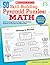 50 Skill-Building Pyramid Puzzles: Math: Grades 2–3: Self-Checking Activity Pages That Motivate Students to Practice Key Math Skills