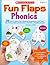 Fun Flaps: Phonics: 30 Easy-to-Make, Self-Checking Manipulatives That Teach Key Phonics Skills and Put Kids on the Path to Reading Success