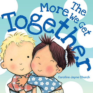 The More We Get Together (Board Book)