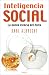 Inteligencia social: La nueva ciencia del exito (Spanish Edition)