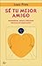 Sé tu mejor amigo  by Louis Proto
