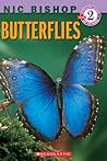 Butterflies (Scholastic Reader, Level 2: Nic Bishop #1)