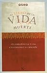 El libro de la vida y la muerte: Celebrando la vida, celebrando la muerte El libro de la vida y la muerte: Celebrando la vida, celebrando la muerte