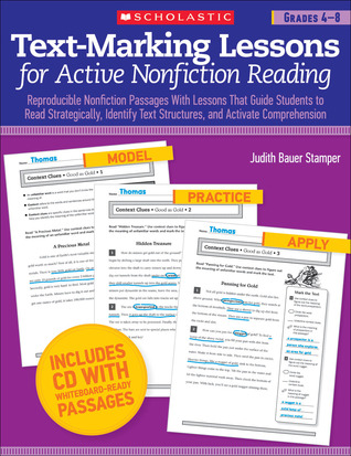 Text-Marking Lessons for Active Nonfiction Reading: Grades 4–8: Reproducible Nonfiction Passages With Lessons That Guide Students to Read ... Text Structures, and Activate Comprehension
