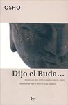 Dijo el Buda: El ...