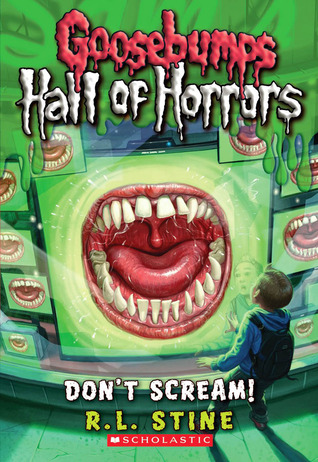 Don't Scream! (Goosebumps: Hall of Horrors, #5)